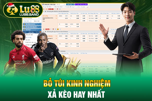 Bỏ túi kinh nghiệm xả kèo hay nhất