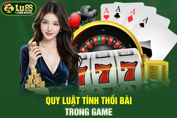 Quy luật tính thối bài trong game